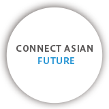 CONNECT ASIAN FUTURE